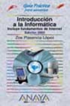 INTRODUCCION A LA INFORMATICA INCLUYE FUNDAMENTOS DE INTERNET G UIAS