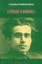 LEYENDO A GRAMSCI EL VIEJO TOPO Francisco Fernández Buey Segunda