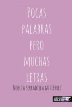 POCAS PALABRAS PERO MUCHAS LETRAS