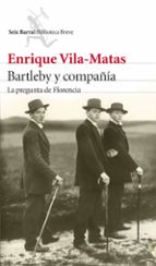 BARTLEBY Y COMPAÑIA: LA PREGUNTA DE FLORENCIA