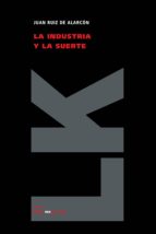 LA INDUSTRIA Y LA SUERTE