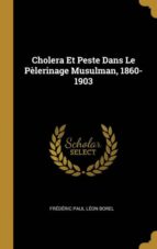 Cholera Et Peste Dans Le P Lerinage Musulman Casa Del Libro