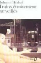 TRAINS ETROITEMENT SURVEILLES; COURS DE DANSE POUR