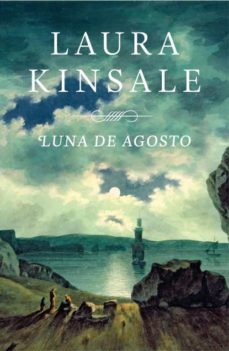 LUNA DE AGOSTO LAURA KINSALE Casa Del Libro