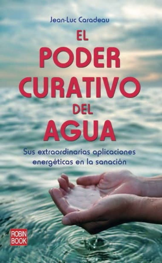 El Poder Curativo Del Agua Jean Luc Caradeau Casa Del Libro Colombia