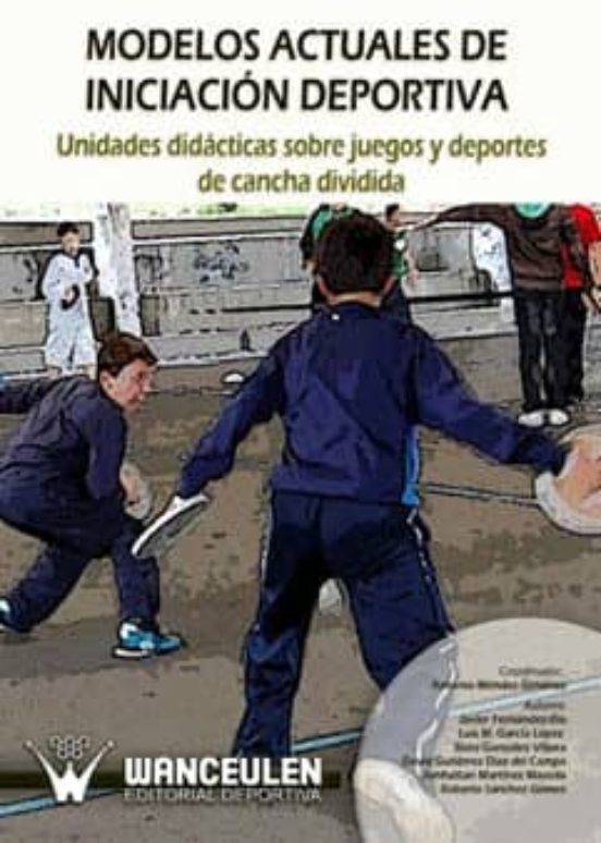 Ebook MODELOS ACTUALES DE INICIACIÓN DEPORTIVA UNIDADES DIDÁCTICAS