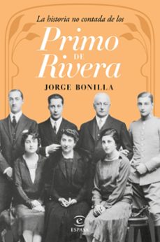 la historia no contada de los primo de rivera-jorge bonilla-9788467046335
