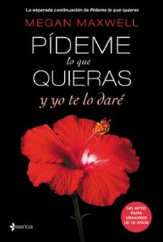 pídeme lo que quieras y yo te lo dare-megan maxwell-9788408147565