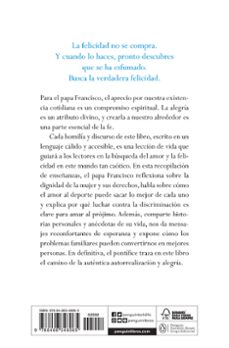 la felicidad en esta vida: como el amor de dios nos sostiene, nos levanta y nos guia-jorge bergoglio papa francisco-9788466348065