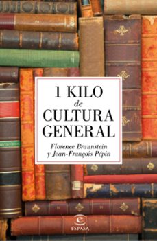 1 kilo de cultura general-florence braunstein-jean françois pepin-9788467045895