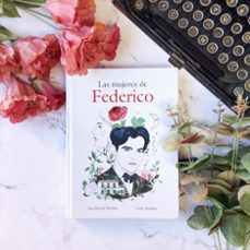 las mujeres de federico-lady desidia-ana bernal triviño-9788418260995