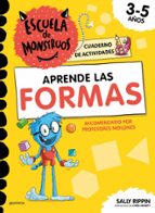 ESCUELA DE MONSTRUOS. CUADERNO DE ACTIVIDADES - APRENDE LAS FORMA S