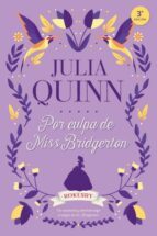 POR CULPA DE MISS BRIDGERTON (SERIE ROKESBY 1) (PRECUELA DE LA SE RIE BRIDGERTON)