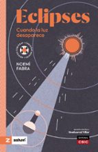 ECLIPSES. CUANDO LA LUZ DESAPARECE