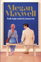 Todo bajo control, menos tú