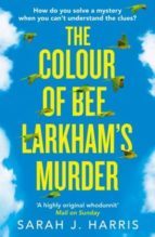 THE COLOUR OF BEE LARKHAM S MURDER