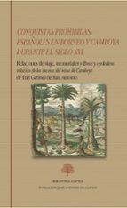 CONQUISTAS PROHIBIDAS. ESPAÑOLES EN BORNEO Y CAMBOYA DURANTE EL SIGLO XVI