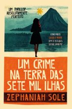 UM CRIME NA TERRA DAS SETE MIL ILHAS