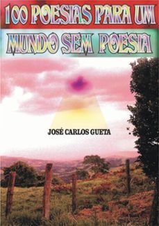 100 poesias para um mundo sem poesia (ebook)-josé carlos gueta-3410001440205