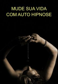 mude sua vida com auto hipnose (ebook)-jideon francisco marques-3410005405705