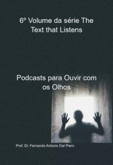 6º volume da serie the text that listens (ebook)-prof. dr. fernando antonio dal piero-3410005416305