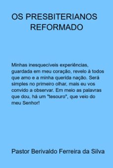 os presbiterianos reformado (ebook)-pastor berivaldo ferreira da silva-3410005545005