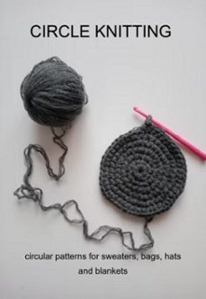 circle knitting: circular patterns for sweaters, bags, hats and blankets (ebook)-jideon f marques-3410006287805