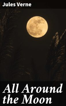 all around the moon (ebook)-julio verne-4057664122605