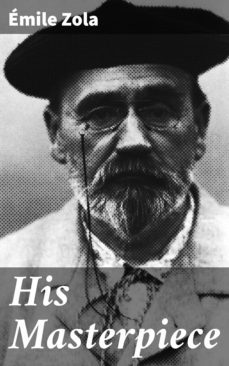 his masterpiece (ebook)-emile zola-4057664136305