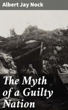 the myth of a guilty nation (ebook)-albert jay nock-4057664621405