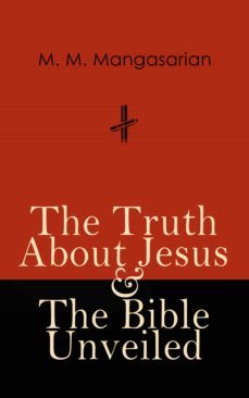 the truth about jesus &amp; the bible unveiled (ebook)-4064066051105