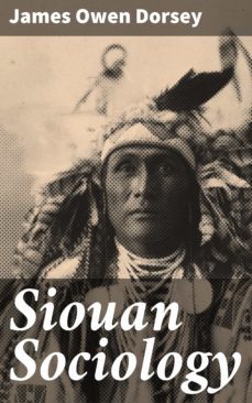 siouan sociology (ebook)-james owen dorsey-4064066106805
