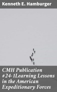 cmh publication @24-1learning lessons in the american expeditionary forces (ebook)-kenneth e. hamburger-4064066426705