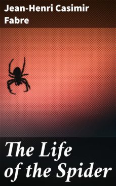 the life of the spider (ebook)-jean henri casimir fabre-4064066463205