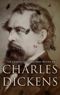 the complete christmas books of charles dickens (ebook)-charles dickens-4066338119605