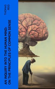 an inquiry into the human mind: on the principles of common sense (ebook)-thomas reid-4066339563605