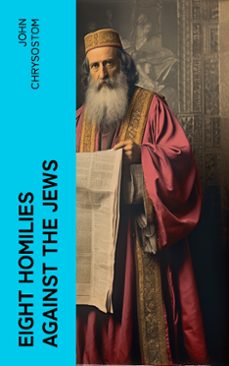 eight homilies against the jews (ebook)-john chrysostom-4066339568105