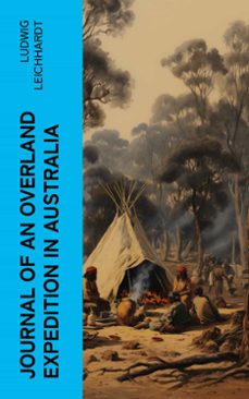 journal of an overland expedition in australia (ebook)-ludwig leichhardt-4066339572805