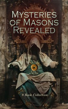 mysteries of masons revealed - 8 book collection (ebook)-albert gallatin mackey-william morgan-george thornburgh-4066339591905