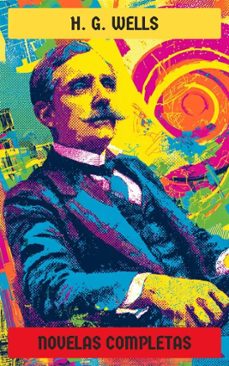 h. g. wells - novelas completas (ebook)-h. g. wells-hector albeniz-4099994075305