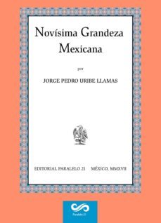novisima grandeza mexicana (ebook)-jorge pedro uribe llamas-6562018010805