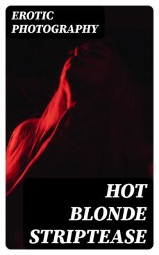 hot blonde striptease (ebook)-erotic photography-8596547001805