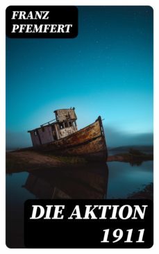 die aktion 1911 (ebook)-franz pfemfert-8596547165705
