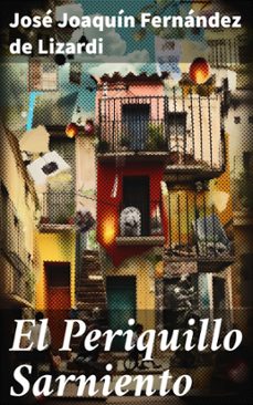 el periquillo sarniento (ebook)-jose joaquin fernandez de lizardi-8596547820505