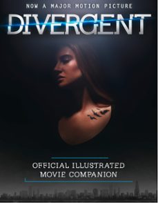 the divergent official illustrated movie companion (ebook)-veronica roth-9780008311605