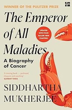 the emperor of all maladies: a biography of cancer-siddhartha mukherjee-9780008811105