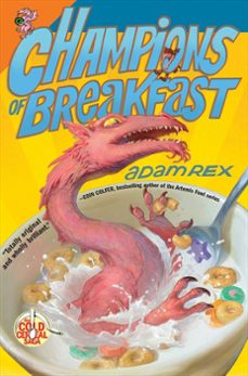 champions of breakfast (ebook)-adam rex-9780062060105