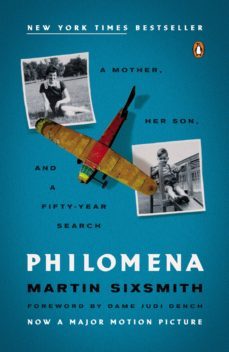 philomena: a mother her son and a fifty-year searc-martin sixsmith-9780143126805