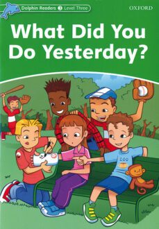 dolphin read 3 what did you do yesterday-9780194401005