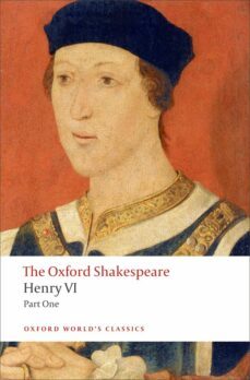 the oxford shakespeare: henry vi, part one-william shakespeare-9780199537105